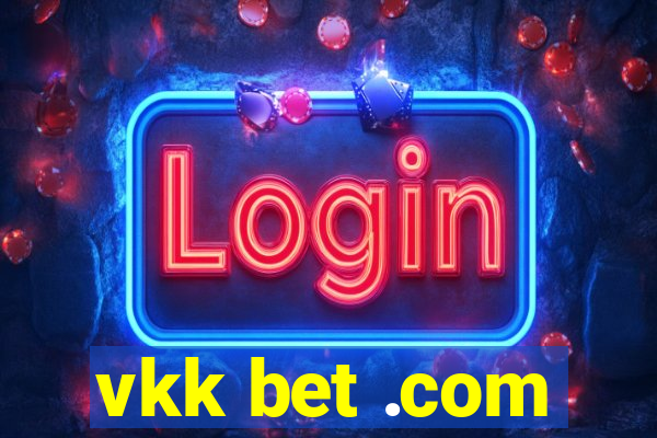 vkk bet .com